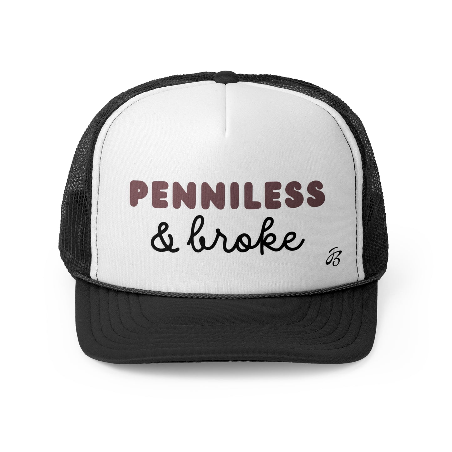 'Penniless & Broke' Trucker Cap