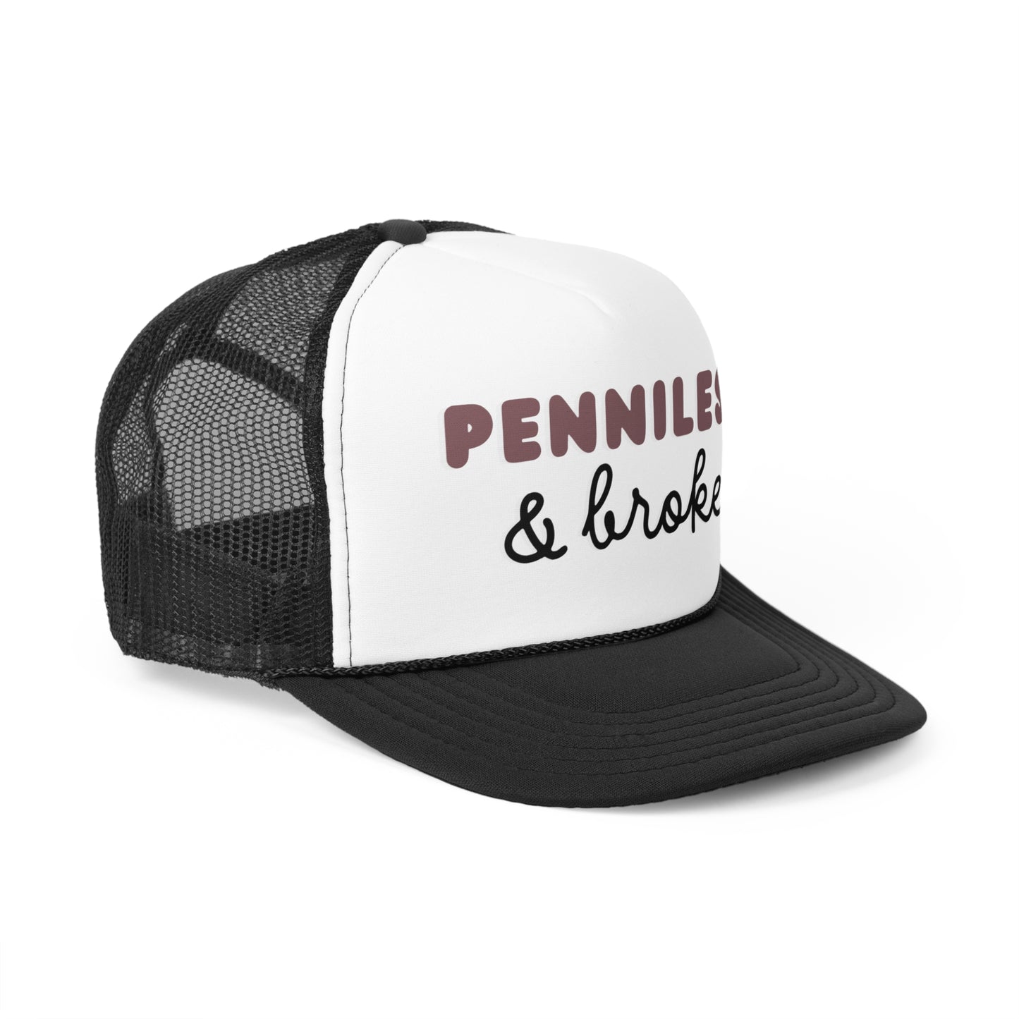 'Penniless & Broke' Trucker Cap