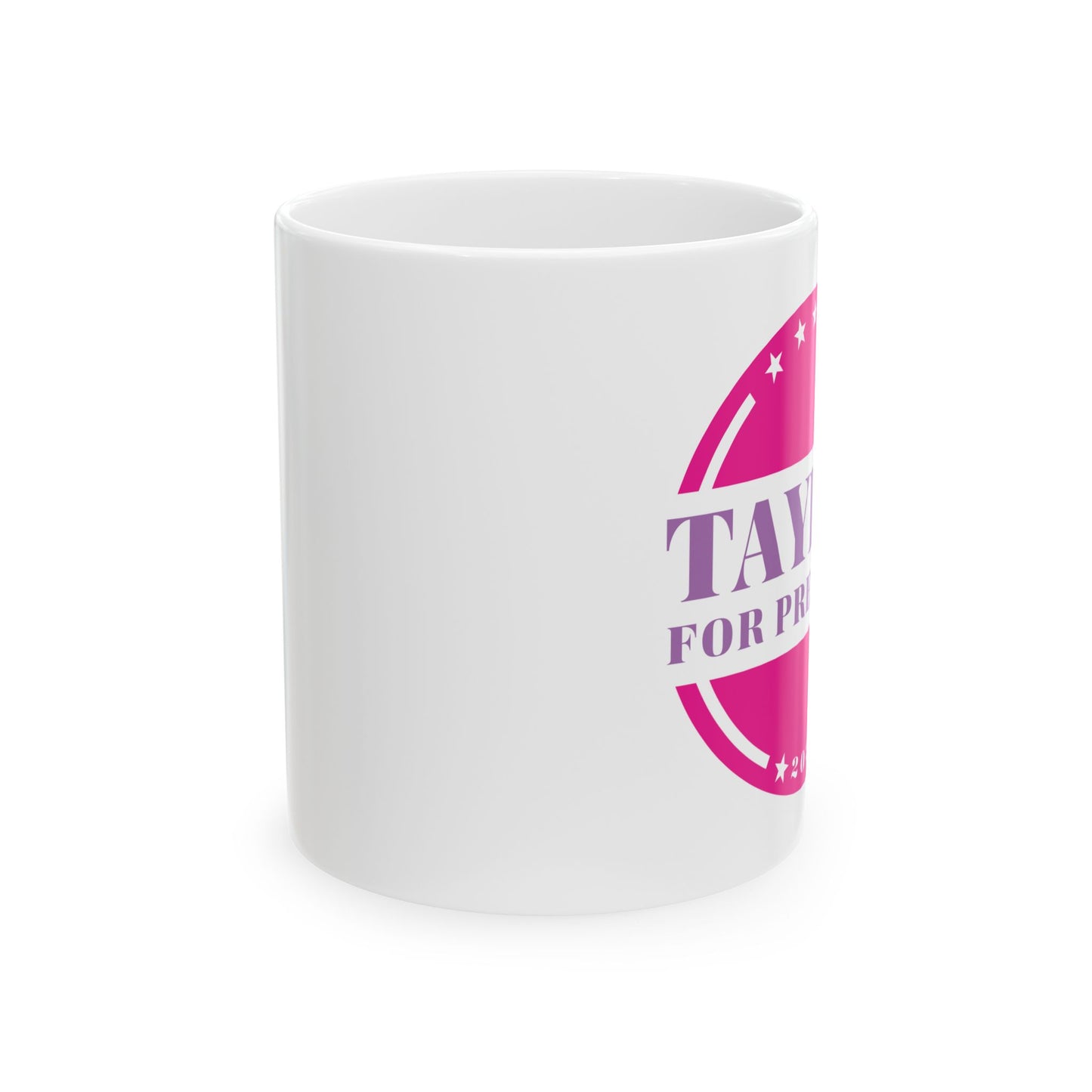 Taylor For President Ceramic Mug, (11oz, 15oz) (Pink)