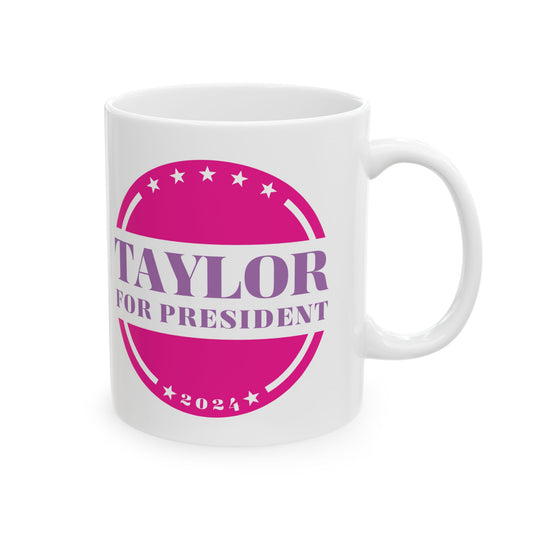 Taylor For President Ceramic Mug, (11oz, 15oz) (Pink)