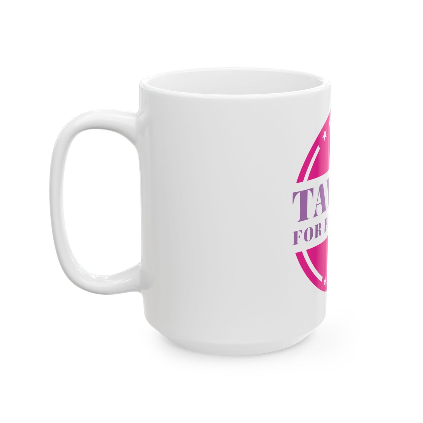 Taylor For President Ceramic Mug, (11oz, 15oz) (Pink)