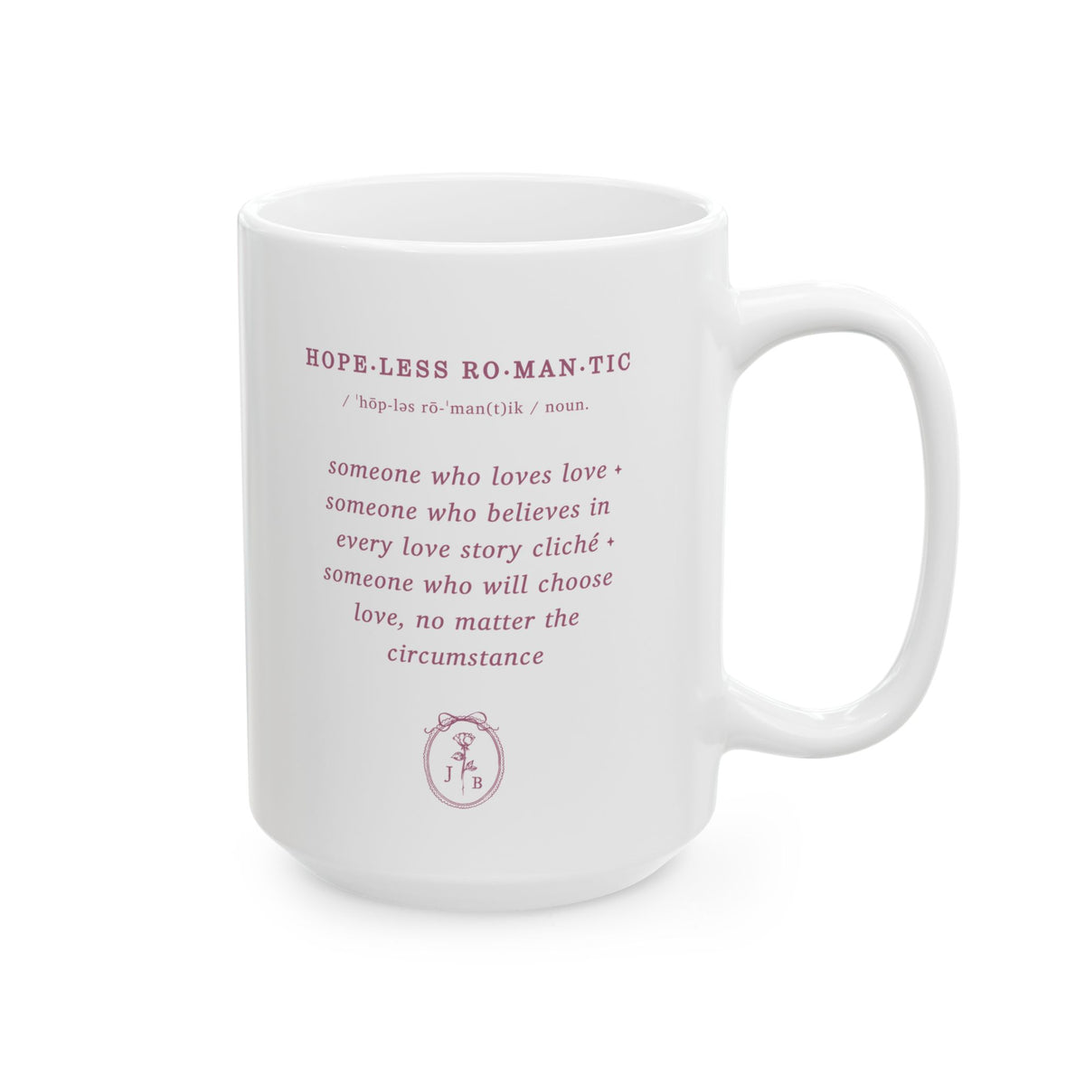 Hopeless Romantic Mug